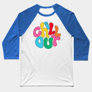 Chill out Baseball T-Shirt